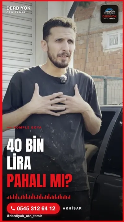 Derdiyok Oto Tamir reel kapağı: usta kameraya '40 bin lira pahalı mı?' başlıklı komple boya videosunda konuşuyor